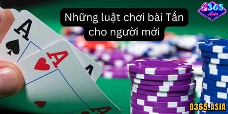 Mẹo chơi Bài Tấn G365 dễ hiểu và dễ thắng từ cao thủ