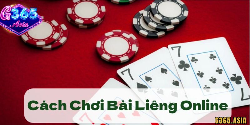 Tìm hiểu thông tin cơ bản về Liêng G365