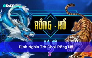 Rồng hổ 8day – Chơi nhanh, thắng lớn tại sòng 8day
