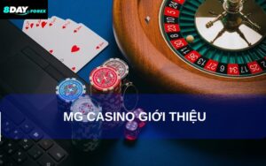 Giới Thiệu chung về sảnh MG Casino tại 8Day